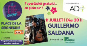 « Un Été-Show 2.0 » : Guillermo Saldana @ Place de la Seigneurie | Sous le chapiteau A&W