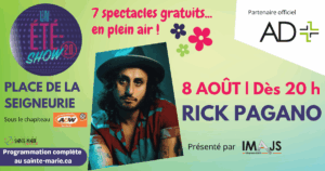 « Un Été-Show 2.0 » : RICK PAGANO @ Place de la Seigneurie | Sous le chapiteau A&W