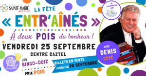 La FÊTE « ENTR’AÎNÉS » 2026 – À deux POIS du bonheur @ Centre Caztel de Sainte-Marie